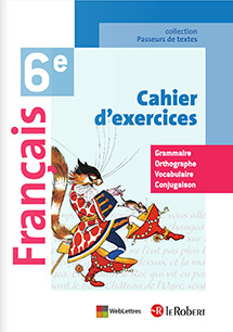 Fran&ccedil;ais 6e - Cahier d&#39;exercices - &Eacute;dition 2013
