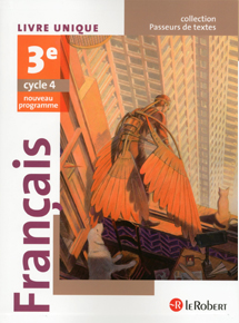 Fran&ccedil;ais 3e - Cycle 4 - &Eacute;dition 2016