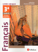 Fran&ccedil;ais 3e - Cycle 4 - &Eacute;dition 2016